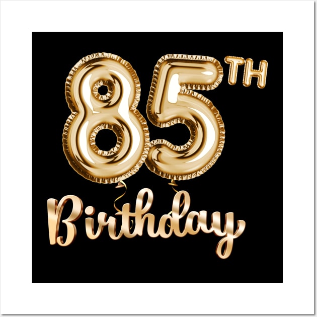 85th Birthday Gifts - Party Balloons Gold Wall Art by BetterManufaktur